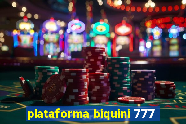 plataforma biquini 777